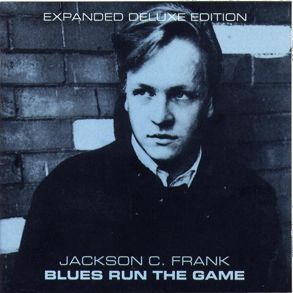 Jackson C. Frank - Blues Run The Game album cover