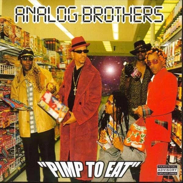 Analog Brothers - Pimp To Eat album cover